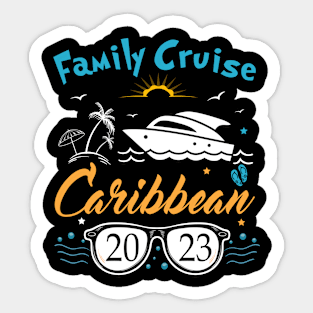 Family Cruise Caribbean 2023 Caribbean Vacay Cruise Squad Sticker